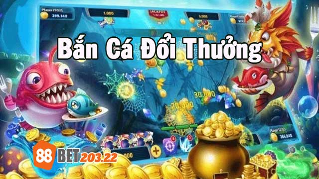 Bắn Cá Đổi Thưởng